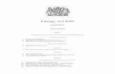 Energy Act 2010 - legislation · Energy Act 2010 CHAPTER 27 CONTENTS P ART 1 C ARBON CAPTURE AND STORAGE AND DECARBONISATION Financial assistance 1 Financial assistance 2 Assistance