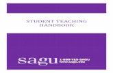 Student Teaching Handbook - SAGU Education/student teaching... · * Introduce student teacher to faculty and staff of school. ... cooperating teacher or principal are returned to