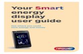 Your smart energy display user guide - Npower · Your energy display user guide ... Smart energy display, a handy gadget ... pressing the - or + until the unit you