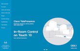 in-room Control On Touch 10 - Cisco · D15358.01 APRIL 2016 Collaboration Endpoint software version 8.1 © 2016 Cisco Systems, Inc. All rights reserved. 1 In-Room Control on Touch