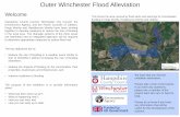 Outer Winchester Flood Alleviation - Hampshiredocuments.hants.gov.uk/flood-water-management/OuterWinchester... · Outer Winchester Flood Alleviation What has been ... • The flooding