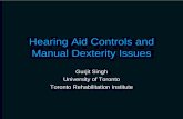 Hearing Aid Controls and Manual Dexterity Issues · Hearing Aid Controls and Manual Dexterity Issues ... Grooved Pegboard. ... Manual Dexterity and Different Hearing Instruments ...