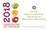 2018 Dallas County Employee Benefits Meeting · Benefits Meeting . Employees making a difference. Everyday. Presentation Goals: ... members deductible and OOP