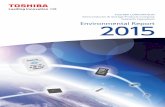 TOSHIBA CORPORATION Semiconductor & Storage Products ...toshiba-yokkaichi.jp/environment/pdf/report2015e.pdf · Environmental Report TOSHIBA CORPORATION Semiconductor & Storage Products