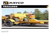 TRAILERS - Rayco Manufacturing, Inc. · U.S. Metric Weight 640 lb 290.3 kg Length 134” 340.4 cm Width 77” - Outside Fenders 195.6 cm Height 28.5” Top of Fender 72.4 cm 54”