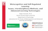 Metacognition and Self-Regulated Learning: Issues ...curriculumredesign.org/wp-content/uploads/Azevedo-OECD-Talk-FINAL... · Metacognition and Self-Regulated Learning: Issues, Interdisciplinary