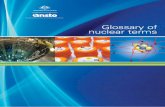 Glossary of nuclear terms - ANSTO · Glossary of nuclear terms ... Although alpha particles are normally highly energetic, ... electromagnetic radiation of the same