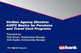 Civilian Agency Elective: A/OPC Basics for Purchase and ... · Civilian Agency Elective: A/OPC Basics for Purchase and Travel Card Programs ... Presentations are available now on