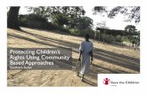 Protecting Children’s Rights Using Community Based Approaches · Protecting Children’s Rights Using Community Based Approaches 1 ... 2 Protecting Children’s Rights Using Community