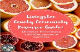 Livingston County Community Resource Guide: Diabetes ... County... · Livingston County Community Resource Guide: Diabetes Prevention & Management 2 1st Edition, August 2016 Table