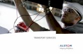 TRANSPORT SERVICES - Alstom · TRANSPORT SERVICES A complete services ... •UK Class 390 Pendolino ... Bogie Train Control Signaling Passenger Comfort Accessibility. 600 000 part
