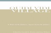 QUIDI VIDI VILLAGE - Memorial University · local residents have often referred to their living in Quidi Vidi Village, or simply—the Village. The community, therefore, has exhibited