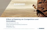 Effect of Naming on Competition and Innovation - sandoz.ro · Effect of Naming on Competition and Innovation Mark ... on Naming Proposals and ... process after approval for monoclonal
