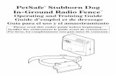 PetSafe Stubborn Dog In-Ground Radio Fence - Adobe · PetSafe ® Stubborn Dog In-Ground Radio Fence ™ Operating and Training Guide ... est a gu í ant e s d co m nz ar. ...