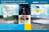 Energy Production and Climate Resilience Strategies ... · Resilience Strategies: Hydropower . 2 ... • Literature review ... • Leads to uncertainty for hydropower as a non-carbon-emitting
