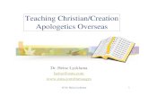 Teaching Christian/Creation Apologetics Overseas - … · Teaching Christian/Creation Apologetics Overseas Dr. Heinz Lycklama heinz@osta.com ... Theory equated/confused with fact