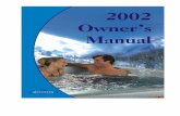 2002 @ Home Hot Tubs - D1Spas - Hot Tub, Swim Spa€¦ · 2002 @ Home Hot Tubs Owner’s Manual Do not use drugs or alcohol before or during the use of a spa or hot tub to avoid unconsciousness