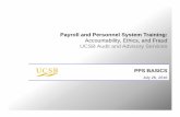 Payroll and Personnel System (PPS) Basics - Accountability ...PPS)_Basics... · Payroll and Personnel System Training: Accountability, Ethics, and Fraud UCSB Audit and Advisory Services