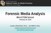 Forensic Media Analysis - University of Colorado Denver · Forensic Media Analysis Mini-STEM School February 10, 2016 Catalin GRIGORAS, Ph.D., Jeff SMITH, M.Sc. catalin.grigoras@ucdenver.edu