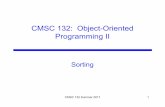CMSC 132: Object-Oriented Programming II · CMSC 132: Object-Oriented Programming II ... CMSC 132 Summer 2017 56. Trace of Heapsort (cont.) 74 37 66 26 32 39 29 20 6 18 28 76 89 CMSC