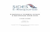 EARNINGS VERIFICATION E-RESPONSE WEB SITE · 1 1 Introduction SIDES E-Response makes it possible for employers to respond electronically to requests for information from participating