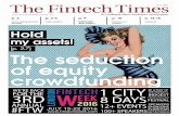 (p. 2-7) The seduction of equity crowdfunding · The seduction of equity crowdfunding An independent business newspaper FINTECH WEEK L 2016 ONDON (p. 2-7) ... silent on the failures.