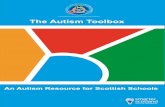 The Autism Toolbox · i The Autism Toolbox The Autism Toolbox An Autism Resource for Scottish Schools Foreword Almost every school in Scotland will have at least one child with ...