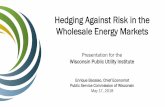 Hedging Against Risk in the Wholesale Energy Marketswpui.wisc.edu/wp-uploads/2018/05/Bacalao-presentation-Hedging-201… · 17.05.2018 · the red curve and the tan curve have ...