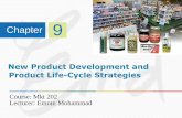 Chapter 9 - your ticket to the world of marketing · Product Life-Cycle Strategies Chapter 9 Course: Mkt 202 ... •Marketing strategy development refers to the ... Product Life-Cycle