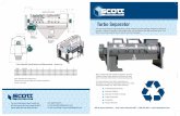Turbo Separator front2 - Scott Equipment · Turbo Separator Versatility • Interchangeable screens • Adjustable paddle configurations • Custom designed for various processing
