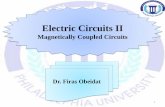 Electric Circuits II. Firas Obeidat – Philadelphia University 6 Mutual Inductance The entire flux 𝜙 2 links coil 2, so the voltage induced in coil 2 is Where L 2 =N 2 d𝜙 2