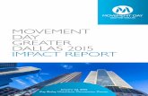 MoveMent Day Greater Dallas 2015 iMpact report Day Greater Dallas 2015 iMpact report Dear Co-laborers and Friends, on January 22, 2015, the second annual Movement Day Greater Dallas
