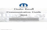Dealer Recall Communication Guide 2016 - … Recall/Action Population P57 Ignition Switch Performance 2008 (WK) Jeep® Grand Cherokee 2008 (XK) Jeep Commander 2008 (LX) Chrysler 300,