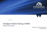 Intelligent Vehicle Testing at WMG Vehicle Testing at WMG. Professor Paul Jennings. Intelligent Vehicle Testing Symposium. 1. st. November 2017