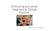 Enhancing your pulse diagnosis in Clinical PracticePULSE... · Pulse diagnosis is more than simply the assessment of the pulse - it also involves assessment of the arterial structure.