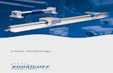 Linear-Technology - Rodriguez · Linear-Roundrail- Technology-Products: Linearguidings are used to solve linearmovement-requirements in various fields of engineering and machine building.