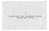 PERSPECTIVES FOR CLASSROOM PRACTICE: THEORY AND CULTUREptgmedia.pearsoncmg.com/images/9780132479752/dow… ·  · 2012-04-264 PART I • PERSPECTIVES FOR CLASSROOM PRACTICE: THEORY