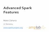 Advanced(Spark Features( - UC Berkeley AMP Campampcamp.berkeley.edu/.../2012/06/...advanced-spark.pdf · Matei&Zaharia& & UC&Berkeley& & && Advanced(Spark Features(UC&BERKELEY&