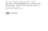 TR-077 Four Firefighters Die in Seattle Warehouse Fire · U.S. Fire Administration/Technical Report Series Four Firefighters Die in Seattle Warehouse Fire Seattle, Washington USFA-TR-077/January