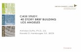 CASE STUDY: 40 STORY BRBF BUILDING LOS …peer.berkeley.edu/events/pdf/10-2009/PEER_BRB_10_15_09_dutta1.pdf DESIGN TE TE CASE STUDY: 40 STORY BRBF BUILDING LOS ANGELES Anindya Dutta,