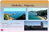 Skikda , Algeria. - univ-skikda.dz · Skikda , Algeria. Population (~ 880 ... French and English -French: Languages and Literature and ... More Doctorates LMD @ Skikda university