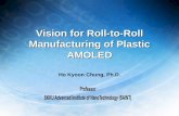 Vision for Roll-to-Roll Manufacturing of Plastic AMOLEDsemieurope.omnibooksonline.com/2012/semicon_europa/Plastic... · Vision for Roll-to-Roll Manufacturing of Plastic AMOLED . 1