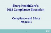 Sharp HealthCare’s 2017 Compliance Education · • Ethics requires a framework of ... The foundation of Sharp HealthCare’s Compliance and Ethics ... • Contact the Sharp HealthCare