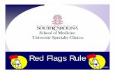 Red Flags Rule - University of South Carolinaweb.med.sc.edu/redflags/Red Flags Rule Training PPT 042009.pdfRed Flags Rule Agenda: – What is ... The first three digits are in the