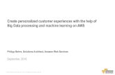 Create personalized customer experiences with the help of …aws-de-media.s3.amazonaws.com/images/Webinar/201… ·  · 2016-09-29analysis and reporting Amazon Redshift Amazon RDS