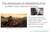 The Adventures of Huckleberry Finn - Winston-Salem ... Banned Book • The Adventures of Huckleberry Finn has been banned at one time or another since its publication for any or all