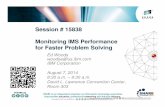 Session # 15838 Monitoring IMS Performance for Faster ...€¦ · Session # 15838 Monitoring IMS Performance for Faster Problem Solving ... – IMS application performance/system