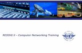 REDDIG II –ComputerNetworking Training REDDIG II...IP Addressing and Subnetting An IP address is an address used to uniquely identify a device on an IP network. The address is made