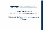 Tomingley Gold Operations Blast Management Plan 3 Blast Management Plan 1 Context This management plan has been prepared to manage blasting during the operation of the Tomingley Gold