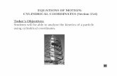 EQUATIONS OF MOTION: CYLINDRICAL …adfisher/2313/PPT Files/13-6.pdfEQUATIONS OF MOTION: CYLINDRICAL COORDINATES This approach to solving problems has some external similarity to the